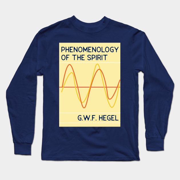 phenomenology of spirit Long Sleeve T-Shirt by unexaminedlife